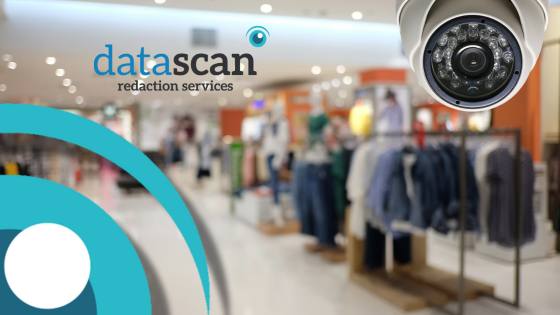 The Role of CCTV in Retail Crime Prevention datascan redaction